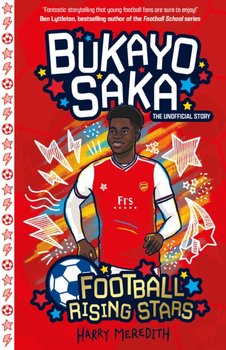 Football Rising Stars: Bukayo Saka - Harry Meredith