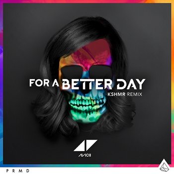 For A Better Day - Avicii