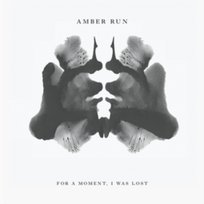 For a Moment I Was Lost Amber Run