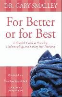 For Better or for Best Smalley Gary