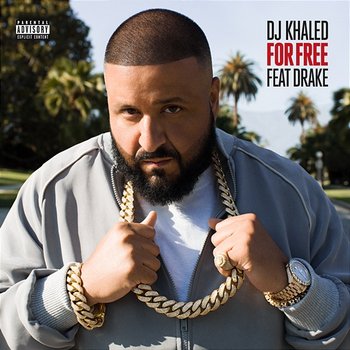 For Free - DJ Khaled feat. Drake