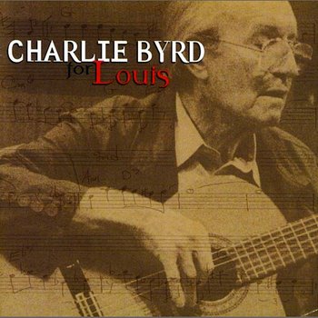 For Louis - Charlie Byrd