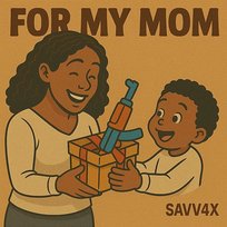 For My Mom Savv4x