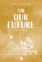 For Our Future - ebook MOBI Ewa Remek