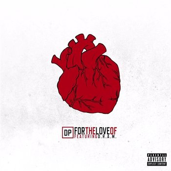 For The Love Of - DP feat. D.R.A.M