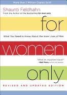 For Women Only. What You Need to Know about the Inner Lives of Men - Feldhahn Shaunti