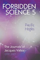 Forbidden Science 5, Pacific Heights Jacques Vallee