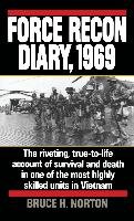 Force Recon Diary 1969 - Norton Bruce H.