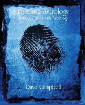 Forensic Astrology - Campbell Dave