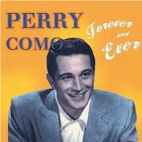Forever And Ever Como Perry
