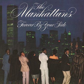 Forever by Your Side (Expanded Version) - The Manhattans