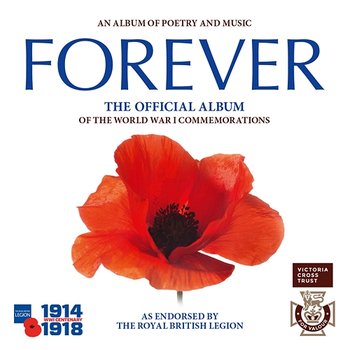 Forever: The Official Album of the World War 1 Commemorations - Central Band Of The Royal British Legion