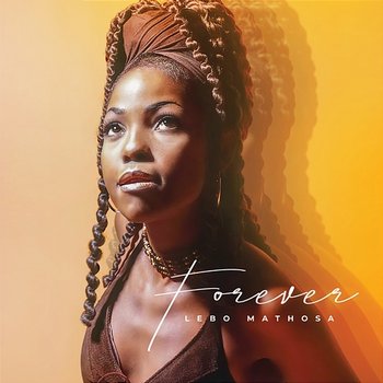 Forever - Lebo Mathosa