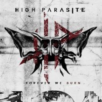 Forever We Burn High Parasite