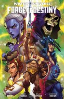 Forge of Destiny. Masters of the Universe Seeley Tim, Eddie Nunez