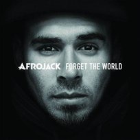 Forget The World Afrojack