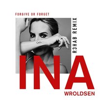 Forgive or Forget Ina Wroldsen