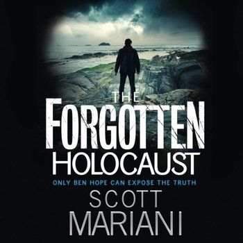 Forgotten Holocaust (Ben Hope, Book 10) - Mariani Scott