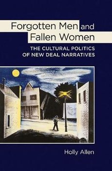 Forgotten Men and Fallen Women - Allen Holly