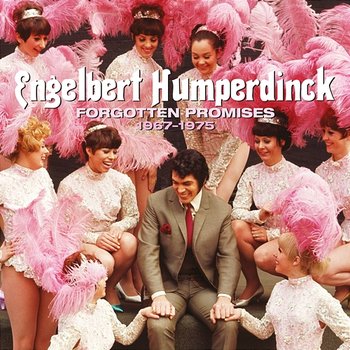 Forgotten Promises [1967 – 1975] - Engelbert Humperdinck