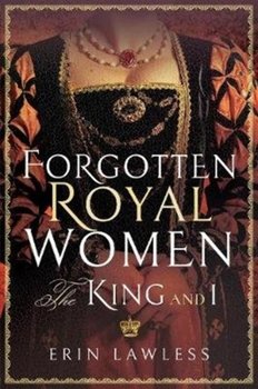 Forgotten Royal Women - Lawless Erin