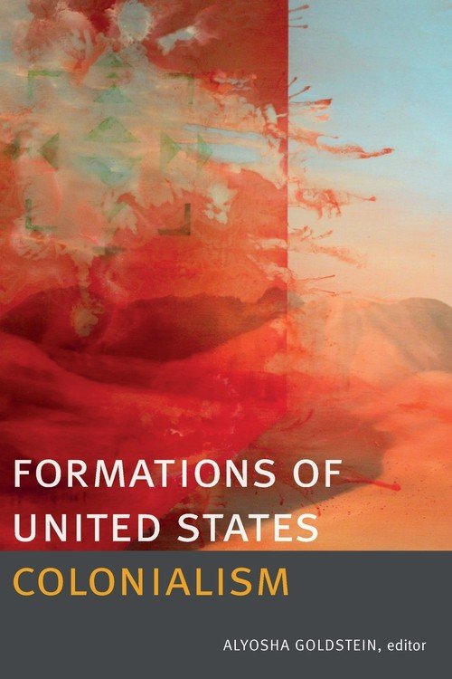 Formations Of United States Colonialism - Duke University Press ...