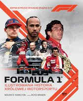 Formuła 1. Ilustrowana historia królowej motorsportu Hamilton Maurice