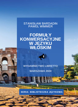 Formuły konwersacyjne w języku włoskim - Bardadin Stanisław, Wimmer Paweł