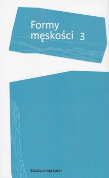 Formy męskości 3 - Dziadek Adam