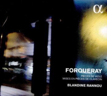 Forqueray. Pièces de Viole - Rannou Blandine