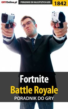 Fortnite: Battle Royale - poradnik do gry - Winkler Jacek Ramzes