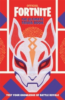 FORTNITE Official: The Ultimate Trivia Book: Test Your Knowledge of Battle Royale - Epic Games