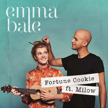 Fortune Cookie - Emma Bale, Milow