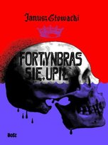 Fortynbras się upił Głowacki Janusz