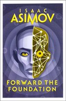 Forward the Foundation Isaac Asimov