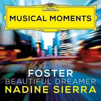 Foster: Beautiful Dreamer - Nadine Sierra, Royal Philharmonic Orchestra, Robert Spano