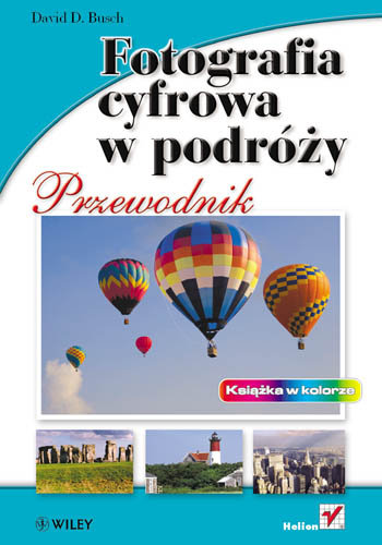 Fotografia cyfrowa w podróży. Przewodnik