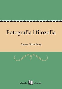 Fotografia i filozofia - August Strindberg