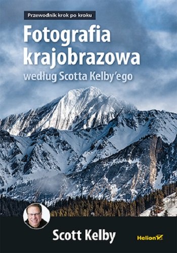 Fotografia krajobrazowa według Scotta Kelby