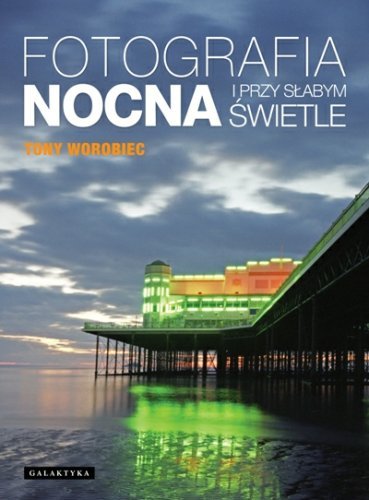 Fotografia nocna i przy słabym świetle