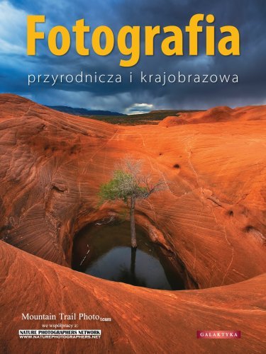 Fotografia przyrodnicza i krajobrazowa