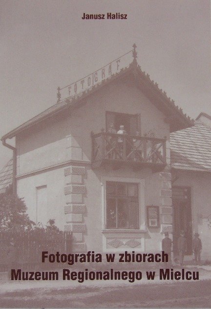Fotografia w zbiorach Muzeum Regionalnego w Mielcu