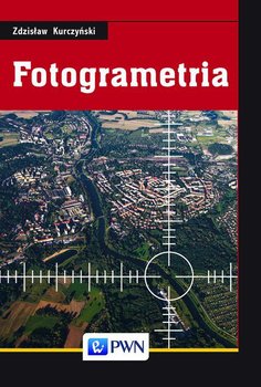 Fotogrametria - Kurczyński Zdzisław