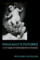Foucault's Futures - Deutscher Penelope