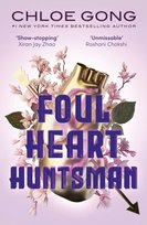 Foul Heart Huntsman Gong Chloe