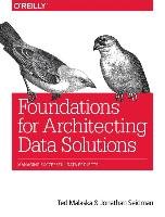 Foundations for Architecting Data Solutions Seidman Jonathan, Malaska Ted