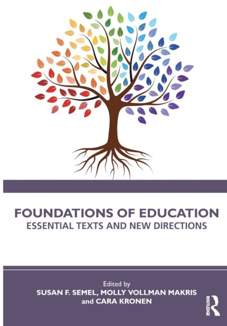 Foundations Of Education: Essential Texts And New Directions ...