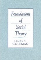 Foundations of Social Theory Coleman James S.