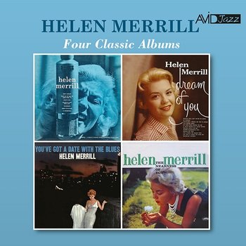 Four Classic Albums (Helen Merrill / Dream of You / You've Got a Date with the Blues / The Nearness of You) (Digitally Remastered) - Helen Merrill