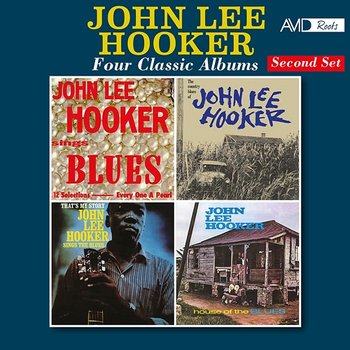 Four Classic Albums (Sings Blues / The Country Blues of John Lee Hooker / That's My Story - John Lee Hooker Sings the Blues / House of the Blues) (Digitally Remastered) - John Lee Hooker